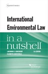 International Environmental Law in a Nutshell - Lakshman D. Guruswamy ; Elizabeth Leigh Neville - 9781647087999