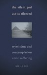 The Silent God and the Silenced - Min-Ah Cho - 9781647124915
