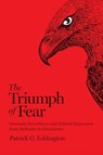 The Triumph of Fear - Patrick G. Eddington - 9781647125448