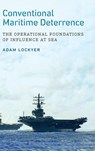 Conventional Maritime Deterrence - Adam Lockyer - 9781647127237