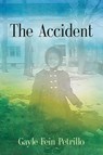 The Accident - Gayle Fein Petrillo - 9781647192389