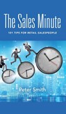 The Sales Minute - Peter Smith - 9781647195762