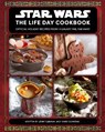 Star Wars: The Life Day Cookbook - Jenn Fujikawa ; Marc Sumerak - 9781647224776