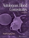 Autologous Blood Concentrates - Arun K. Garg - 9781647240844