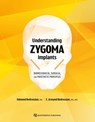 Understanding Zygoma Implants - Edmond Bedrossian ; E. Armand Bedrossian - 9781647242213