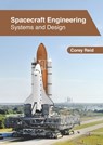 Spacecraft Engineering: Systems and Design - Corey Reid - 9781647261252