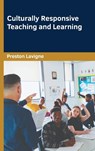 Culturally Responsive Teaching and Learning - Preston LaVigne - 9781647284923