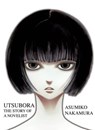 Utsubora: The Story of a Novelist - Asumiko Nakamura - 9781647290139