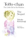 Totto-chan, the Little Girl at the Window: The Sequel - Tetsuko Kuroyanagi - 9781647294571