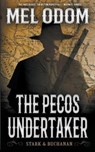 The Pecos Undertaker - ODOM,  Mel - 9781647340308
