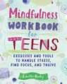 Mindfulness Workbook for Teens - Linette Bixby - 9781647392239