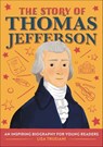 The Story of Thomas Jefferson - Lisa Trusiani - 9781647395308
