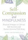 Self-Compassion and Mindfulness - Tiffany Shelton Mariolle - 9781647396190