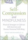 Self-Compassion and Mindfulness - Tiffany Shelton Mariolle - 9781647396206