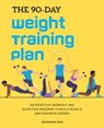 The 90-Day Weight Training Plan - Julie Germaine Coram - 9781647398163
