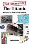 The Mystery of the Titanic - Kelly Milner Halls - 9781647398774