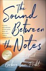 The Sound Between The Notes - Barbara Linn Probst - 9781647420130
