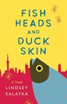 Fish Heads and Duck Skin - Lindsey Salatka - 9781647421281