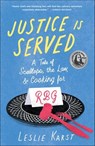 Justice Is Served - Leslie Karst - 9781647424596