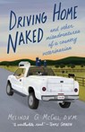 Driving Home Naked - Melinda G. McCall - 9781647425173