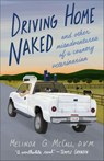 Driving Home Naked - Melinda G. McCall - 9781647425180