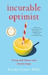 Incurable Optimist - Jennifer Cramer-Miller - 9781647425289