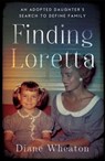 Finding Loretta - Diane Wheaton - 9781647427979