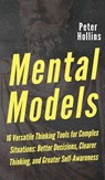 Mental Models - Peter Hollins - 9781647430412