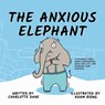 The Anxious Elephant - Charlotte Dane - 9781647432294