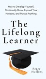 The Lifelong Learner - Peter Hollins - 9781647434335