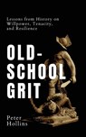 Old-School Grit - Peter Hollins - 9781647434397