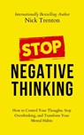 Stop Negative Thinking - Nick Trenton - 9781647434496