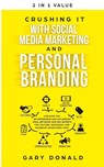 Crushing It with Social Media Marketing and Personal Branding - Gary Donald - 9781647450250