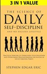The Science of Daily Self-Discipline and No Excuses Lifestyle - Stephen Edgar Eric - 9781647450502
