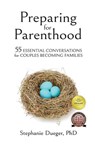 Preparing for Parenthood - Stephanie Dueger - 9781647463199