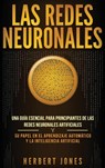 Las redes neuronales - Herbert Jones - 9781647481025