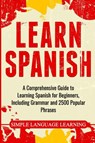 Learn Spanish - Simple Language Learning - 9781647482657