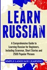 Learn Russian - Simple Language Learning - 9781647482664