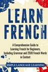 Learn French - Simple Language Learning - 9781647483807