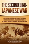 The Second Sino-Japanese War - Captivating History - 9781647484033