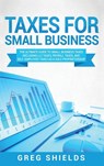 Taxes for Small Business - Greg Shields - 9781647484781