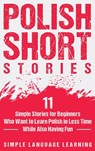 Polish Short Stories - Simple Language Learning - 9781647486891