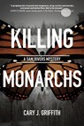 Killing Monarchs - Cary J. Griffith - 9781647551759