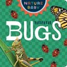 Nature Baby: Bugs & Insects - Adventure Publications - 9781647552596