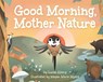Good Morning, Mother Nature - Lucas Alberg - 9781647553418