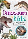 Dinosaurs for Kids - James Kuether - 9781647553920