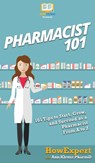 Pharmacist 101 - Howexpert ; Ann Klemz Pharmd - 9781647580193