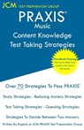 PRAXIS Music Content Knowledge - Test Taking Strategies - Jcm-Praxis Test Preparation Group - 9781647681296