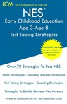 NES Early Childhood Education Age 3-Age 8 - Test Taking Strategies - Jcm-Nes Test Preparation Group - 9781647682095