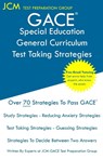 GACE Special Education General Curriculum - Test Taking Strategies - Jcm-Gace Test Preparation Group - 9781647683474
